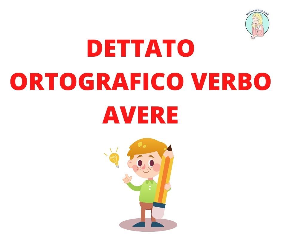 dettato ortografico verbo avere uso dell h scuola primaria italiano classe prima seconda terza